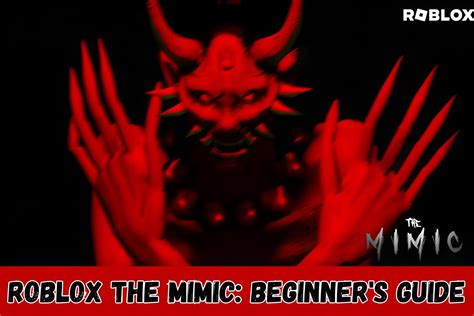 Roblox The Mimic: Beginner's guide .